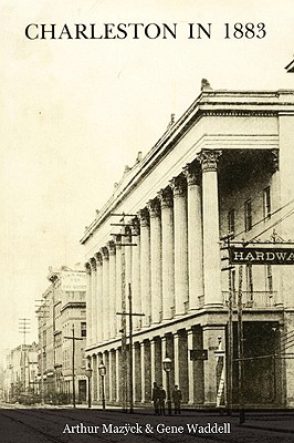 Charleston in 1883 - Mazck, Arthur, and Waddell, Gene