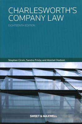 Charlesworth's Company Law - Girvin, Professor Stephen (General editor), and Hudson, Professor Alastair, and Frisby, Dr Sandra