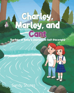 Charley, Marley, and Cant: The Tale of Rolly's Journey to Self-Discovery