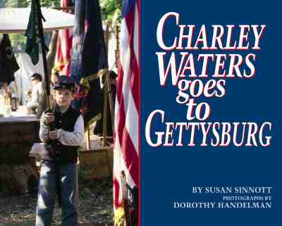 Charley Waters Goes to Getybrg - Sinnott, Susan