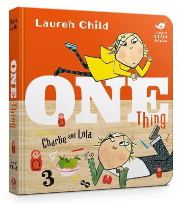 Charlie and Lola: One Thing Board Book - Child, Lauren