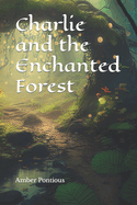 Charlie and the Enchanted Forest