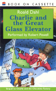 Charlie and the Great Glass Elevator Audio - Dahl, Roald, and Powell, Robert (Performed by)