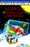 Charlie and the Great Glass Elevator - Dahl, Roald