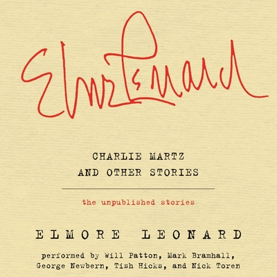 Charlie Martz and Other Stories - Leonard, Elmore, and Toren, Nick (Read by), and Bramhall, Mark (Read by)
