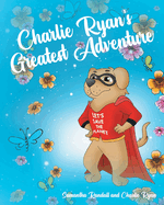 Charlie Ryan's Greatest Adventure