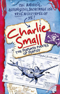 Charlie Small: The Perfumed Pirates of Perfidy - Small, Charlie