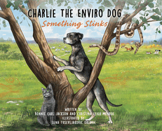 Charlie The Enviro Dog: Something Stinks