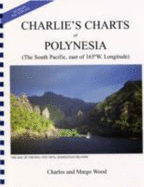 Charlie's Charts of Polynesia: The South Pacific, East of 165west Longitude