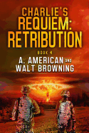 Charlie's Requiem: Retribution: Book 4
