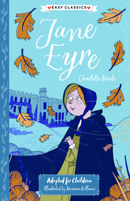 Charlotte Bronte: Jane Eyre (Easy Classics) - Bront, Charlotte (Original Author), and Baudet, Stephanie (Adapted by)