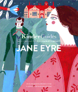 Charlotte Bronte's Jane Eyre: A Kinderguides Illustrated Learning Guide