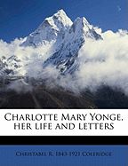 Charlotte Mary Yonge, Her Life and Letters