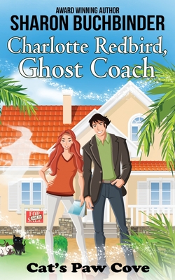 Charlotte Redbird, Ghost Coach - Daniels, Wynter (Foreword by), and Kean, Catherine (Foreword by), and Buchbinder, Sharon