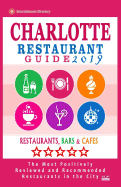 Charlotte Restaurant Guide 2019: Best Rated Restaurants in Charlotte, North Carolina - 500 Restaurants, Bars and Caf?s Recommended for Visitors, 2019