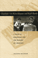 Charlotte von Kirschbaum and Karl Barth: A Study in Biography and the History of Theology