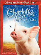 Charlotte's Web: Coloring and Activity Book 3-In-1