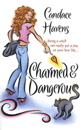 Charmed & Dangerous - Havens, Candace