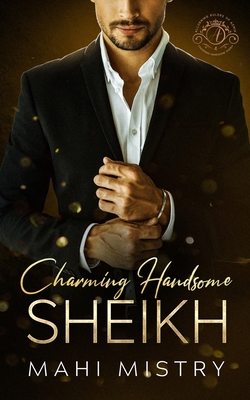 Charming Handsome Sheikh - Mistry, Mahi