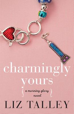 Charmingly Yours - Talley, Liz