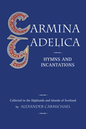 Charms of the Gaels : hymns and incantations