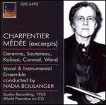 Charpentier: Mde [Excerpts] - Doda Conrad (vocals); Flora Wend (vocals); Hugues Cunod (vocals); Irene Kedroff (vocals); Irma Kolassi (vocals);...