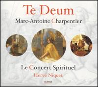 Charpentier: Te Deum; Motets - Le Concert Spirituel Orchestra & Chorus