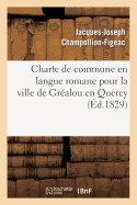 Charte de Commune En Langue Romane Pour La Ville de Gr?alou En Quercy