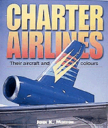 Charter Airlines: Their Aircraft and Colors