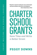 Charter School Grants: Save Time and Write a Better Grant