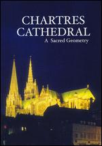 Chartres Cathedral: A Scared Geometry - 