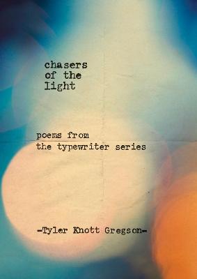 Chasers of the Light - Knott Gregson, Tyler
