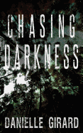 Chasing Darkness