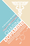 Chasing Dopamine