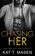 Chasing Her