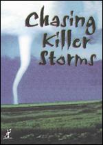 Chasing Killer Storms - 