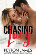 Chasing Lucy: An enemies-to-lovers, standalone romance.