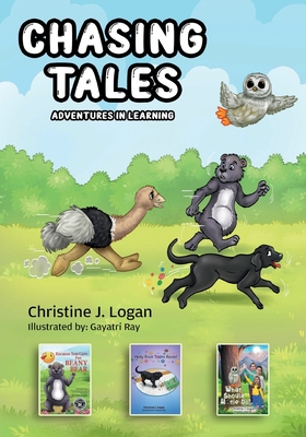 Chasing Tales: Adventures in Learning - Logan, Christine J