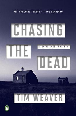 Chasing the Dead: A David Raker Mystery - Weaver, Tim