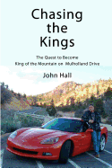 Chasing the Kings: The Quest to Become King of the Mountain on Mulholland Drive