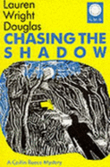 Chasing the Shadow