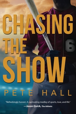 Chasing the Show - Hall, Pete