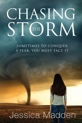 Chasing the Storm - Madden, Jessica