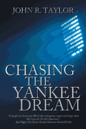 Chasing the Yankee Dream