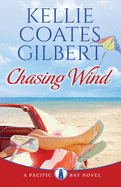 Chasing Wind (the Pacific Bay Series)