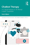 Chatbot Therapy: A Critical Analysis of AI Mental Health Treatment