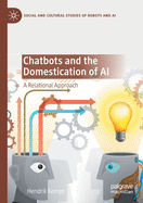 Chatbots and the Domestication of AI: A Relational Approach