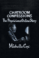Chatroom Confessions: The Physicians Online Story