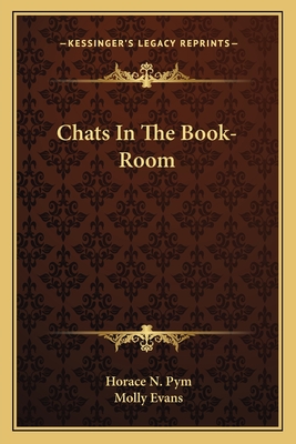 Chats In The Book-Room - Pym, Horace N