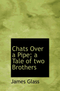 Chats Over a Pipe; A Tale of Two Brothers